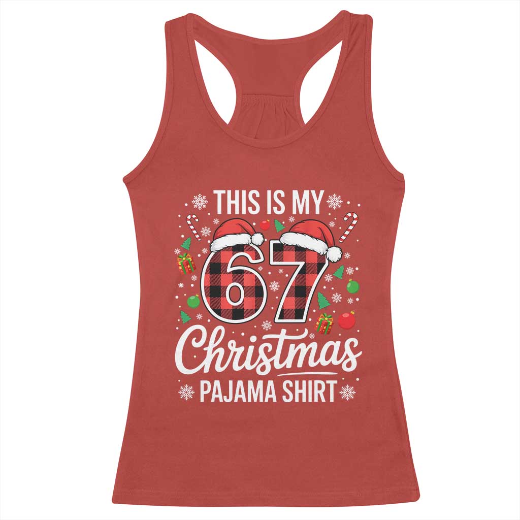 This Is My 67 Christmas Pajama Racerback Tank Top Six Seven Meme Xmas TS11 Red Print Your Wear