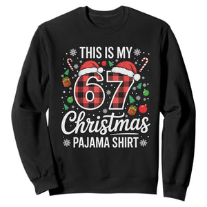 This Is My 67 Christmas Pajama Sweatshirt Six Seven Meme Xmas TS11 Black Print Your Wear