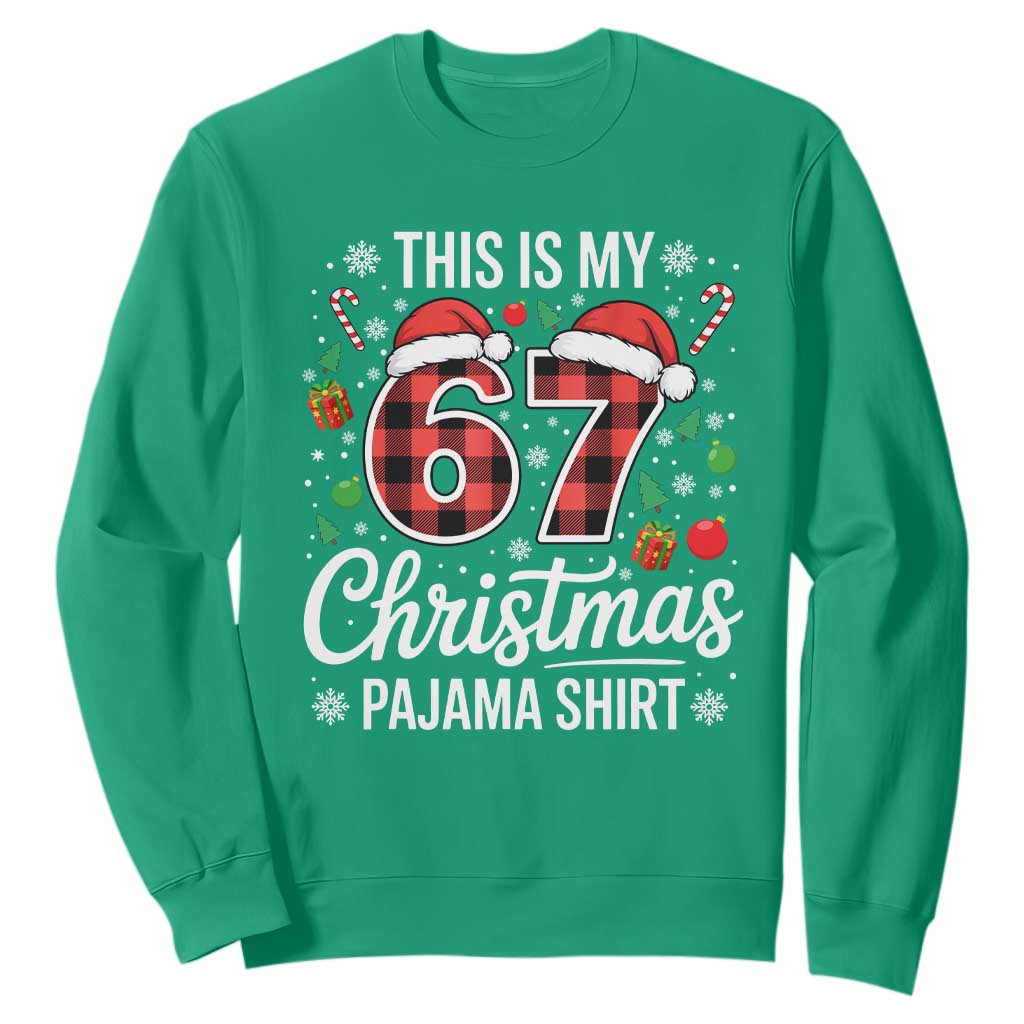 This Is My 67 Christmas Pajama Sweatshirt Six Seven Meme Xmas TS11 Irish Green Print Your Wear