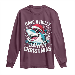 Funny Xmas Shark Long Sleeve Shirt Have A Holly Jawly Christmas Santa Hat TS11 Maroon Print Your Wear