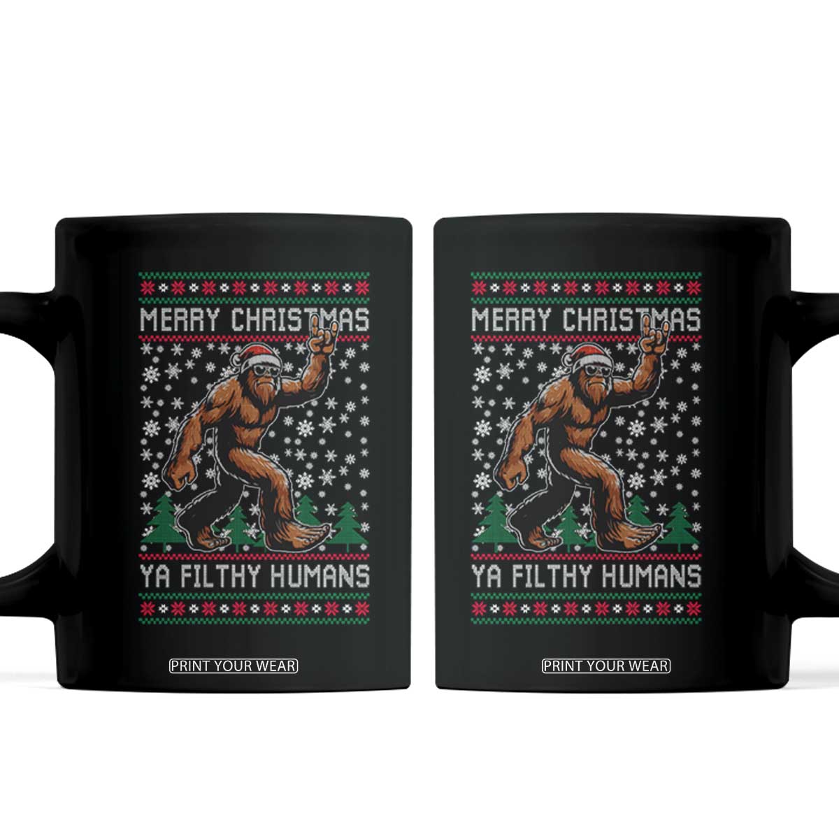 Merry Christmas Ya Filthy Humans Bigfoot Coffee Mug Funny Xmas Sasquatch TS11 Black Print Your Wear