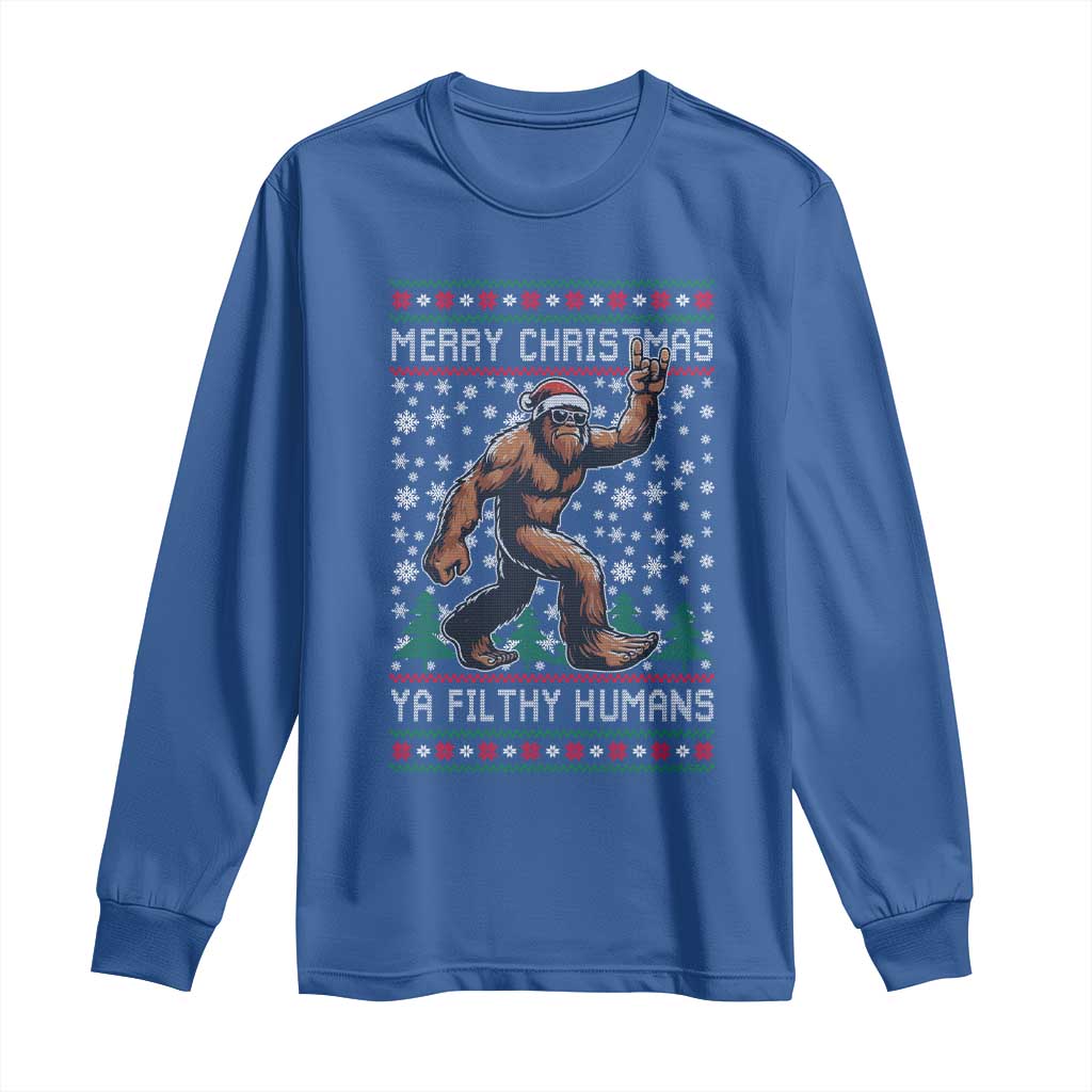 Merry Christmas Ya Filthy Humans Bigfoot Long Sleeve Shirt Funny Xmas Sasquatch TS11 Royal Blue Print Your Wear