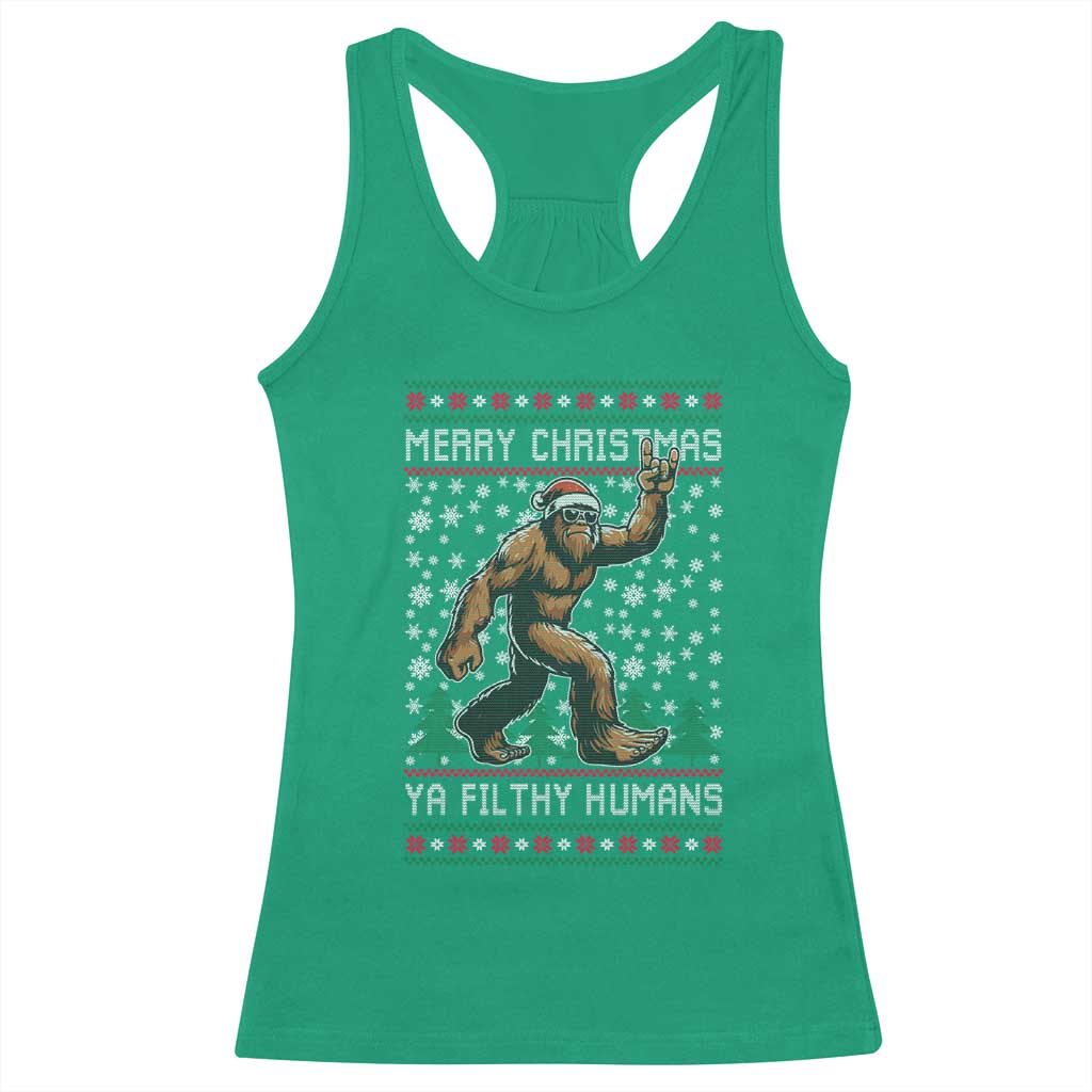 Merry Christmas Ya Filthy Humans Bigfoot Racerback Tank Top Funny Xmas Sasquatch TS11 Irish Green Print Your Wear
