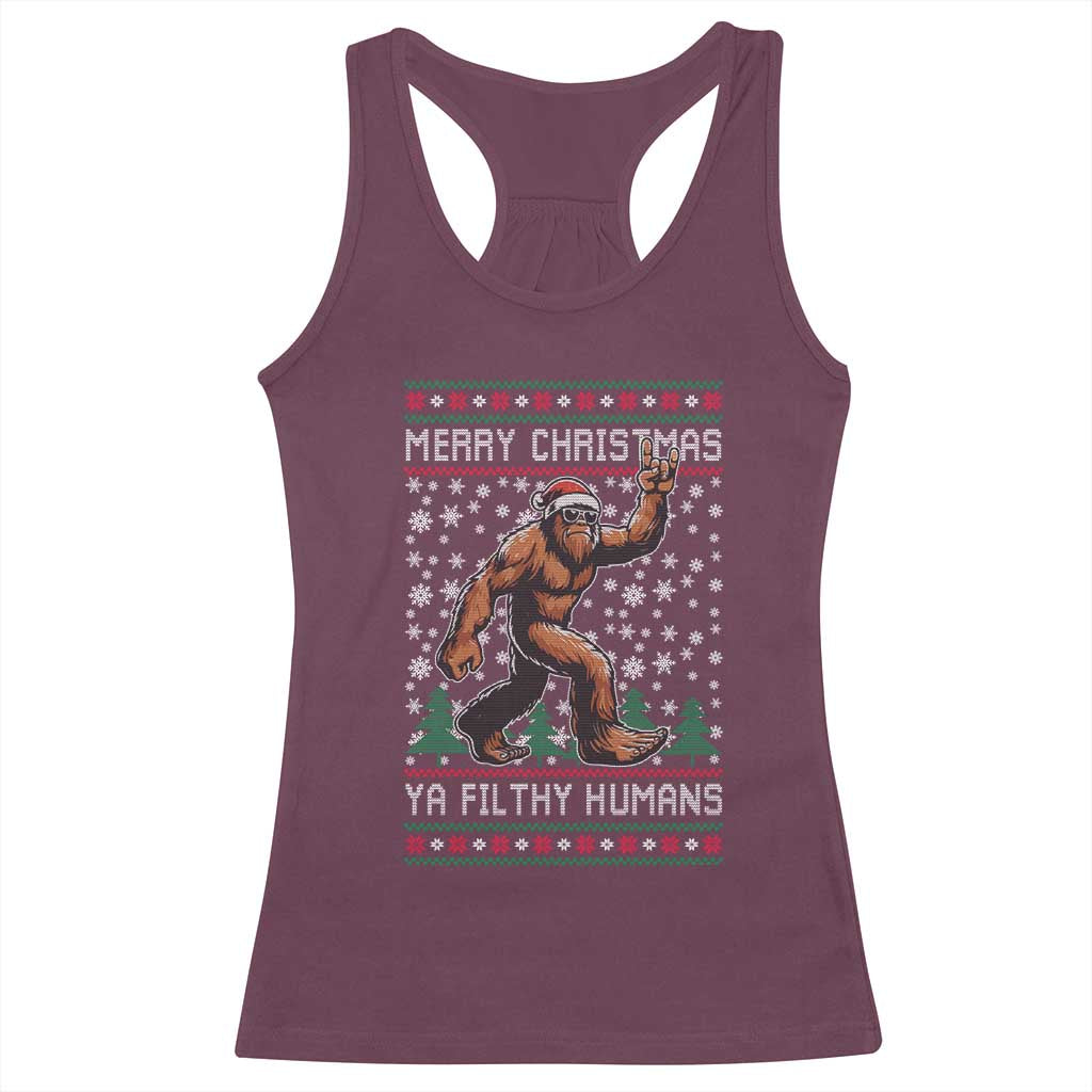 Merry Christmas Ya Filthy Humans Bigfoot Racerback Tank Top Funny Xmas Sasquatch TS11 Maroon Print Your Wear