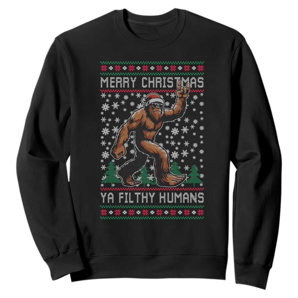 Merry Christmas Ya Filthy Humans Bigfoot Sweatshirt Funny Xmas Sasquatch TS11 Black Print Your Wear