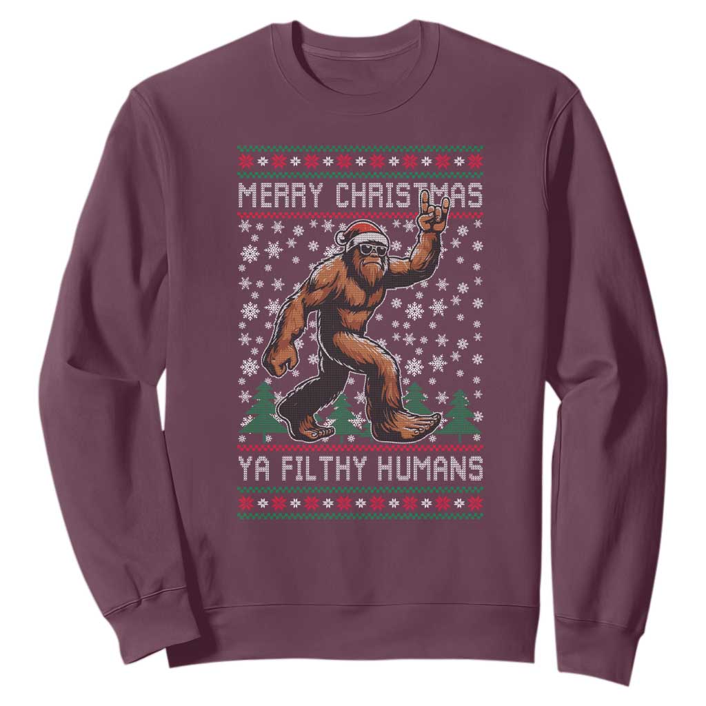 Merry Christmas Ya Filthy Humans Bigfoot Sweatshirt Funny Xmas Sasquatch TS11 Maroon Print Your Wear