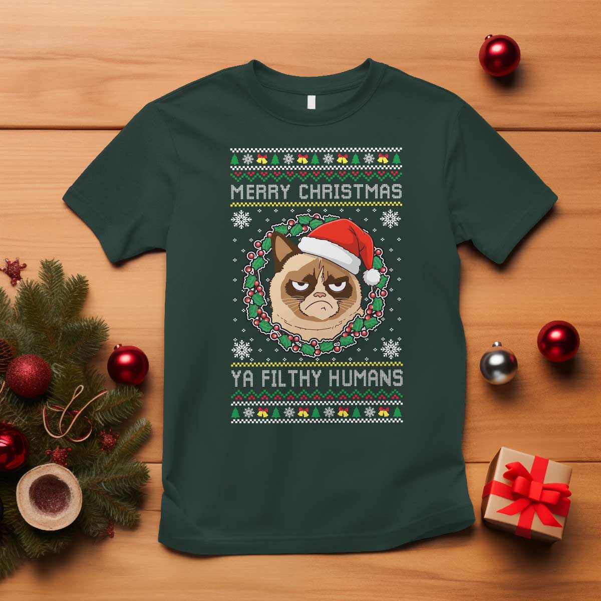 Merry Christmas Ya Filthy Humans Cat T Shirt Funny Xmas Grumpy Cat TS11 Dark Forest Green Print Your Wear