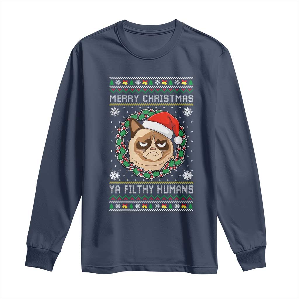 Merry Christmas Ya Filthy Humans Cat Long Sleeve Shirt Funny Xmas Grumpy Cat TS11 Navy Print Your Wear