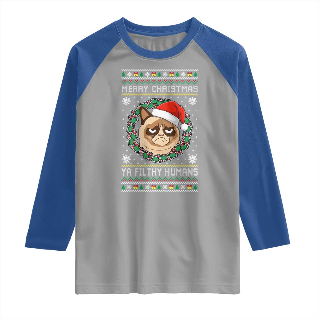 Merry Christmas Ya Filthy Humans Cat Raglan Shirt Funny Xmas Grumpy Cat TS11 Sport Gray Royal Print Your Wear