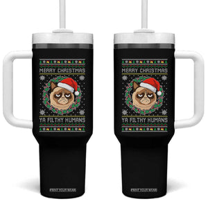 Merry Christmas Ya Filthy Humans Cat Tumbler With Handle Funny Xmas Grumpy Cat TS11 One Size: 40 oz Black Print Your Wear