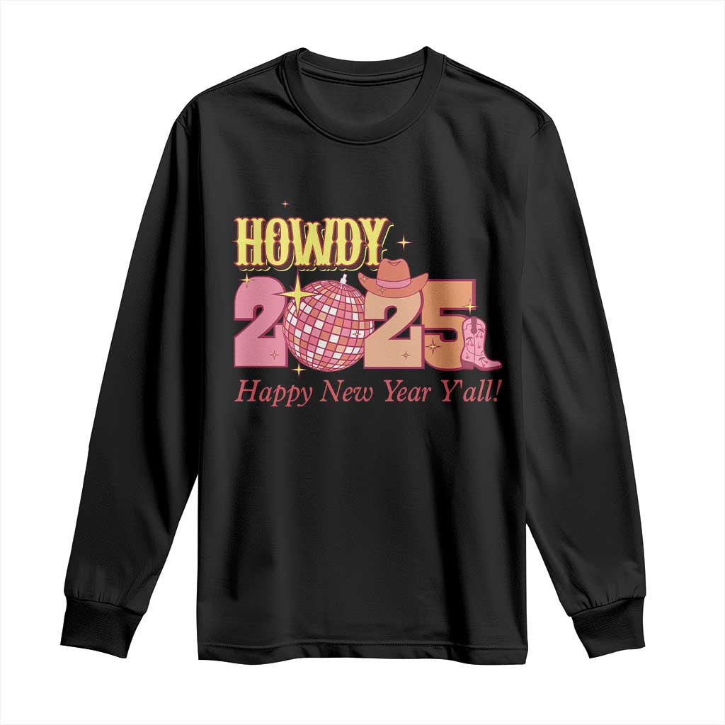 Howdy 2025 Long Sleeve Shirt Happy New Year Y'all Sparkling Cowgirl TS11 Black Print Your Wear