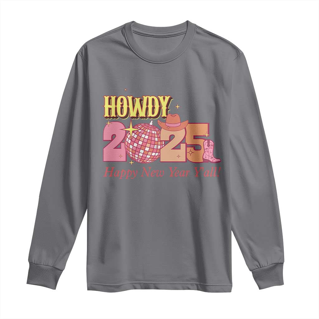 Howdy 2025 Long Sleeve Shirt Happy New Year Y'all Sparkling Cowgirl TS11 Charcoal Print Your Wear