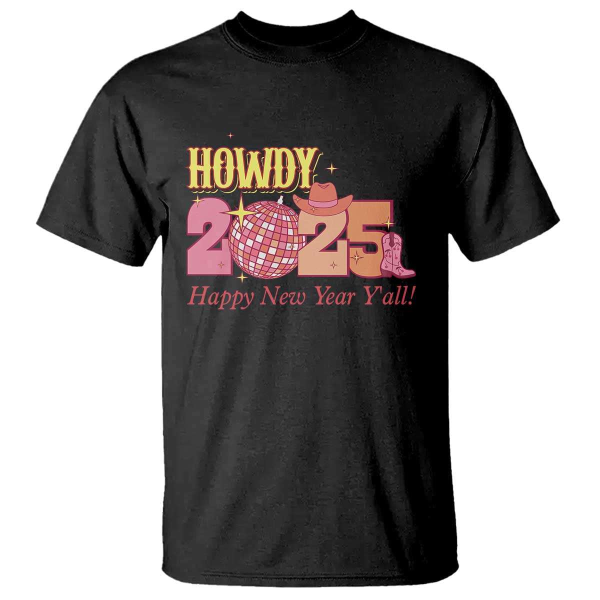 Howdy 2025 T Shirt Happy New Year Y'all Sparkling Cowgirl TS11 Black Print Your Wear