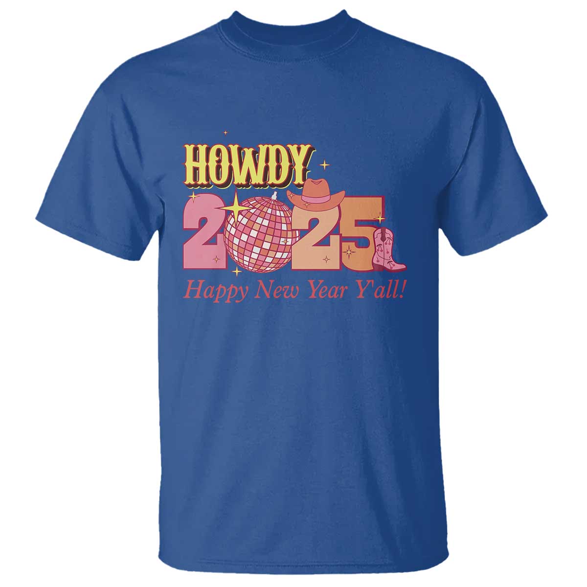 Howdy 2025 T Shirt Happy New Year Y'all Sparkling Cowgirl TS11 Royal Blue Print Your Wear
