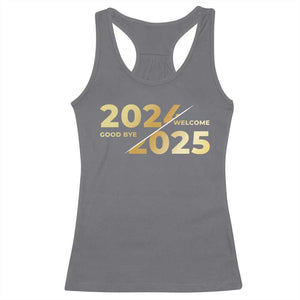 Happy New Year 2025 Goodbye 2024 Welcome 2025 Racerback Tank Top TS11 Charcoal Print Your Wear