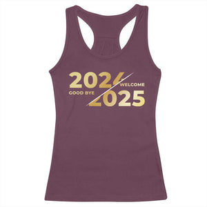 Happy New Year 2025 Goodbye 2024 Welcome 2025 Racerback Tank Top TS11 Maroon Print Your Wear