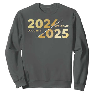 Happy New Year 2025 Goodbye 2024 Welcome 2025 Sweatshirt TS11 Dark Heather Print Your Wear