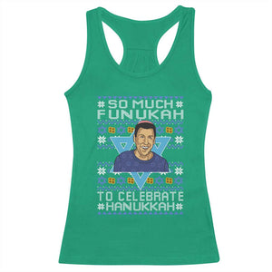 Funny So Much Funukah To Celebrate Hanukkah Sandler Racerback Tank Top TS11 Irish Green Print Your Wear