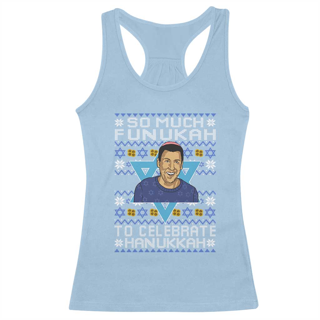 Funny So Much Funukah To Celebrate Hanukkah Sandler Racerback Tank Top TS11 Light Blue Print Your Wear