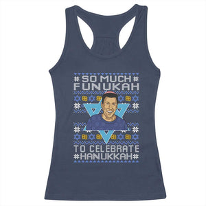 Funny So Much Funukah To Celebrate Hanukkah Sandler Racerback Tank Top TS11 Navy Print Your Wear