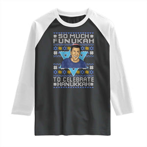Funny So Much Funukah To Celebrate Hanukkah Sandler Raglan Shirt TS11 Black White Print Your Wear