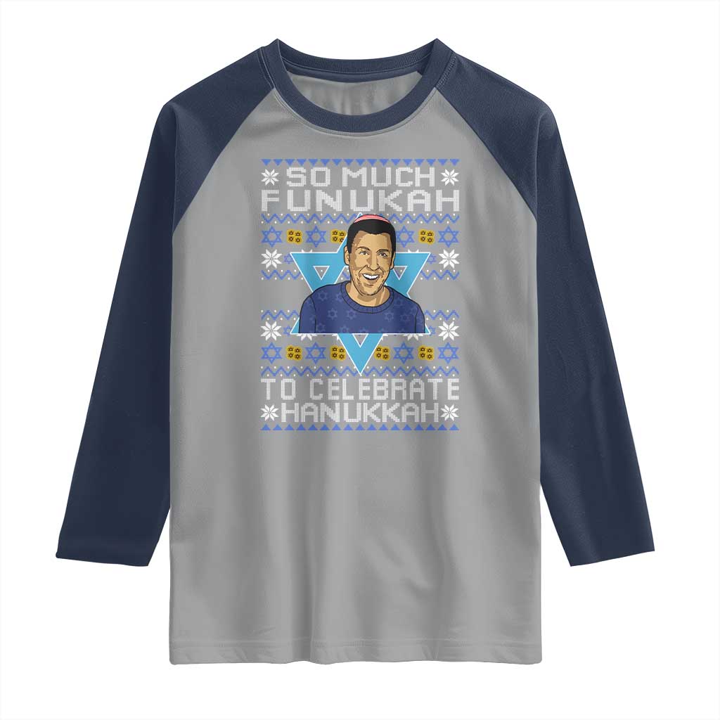 Funny So Much Funukah To Celebrate Hanukkah Sandler Raglan Shirt TS11 Sport Gray Navy Print Your Wear