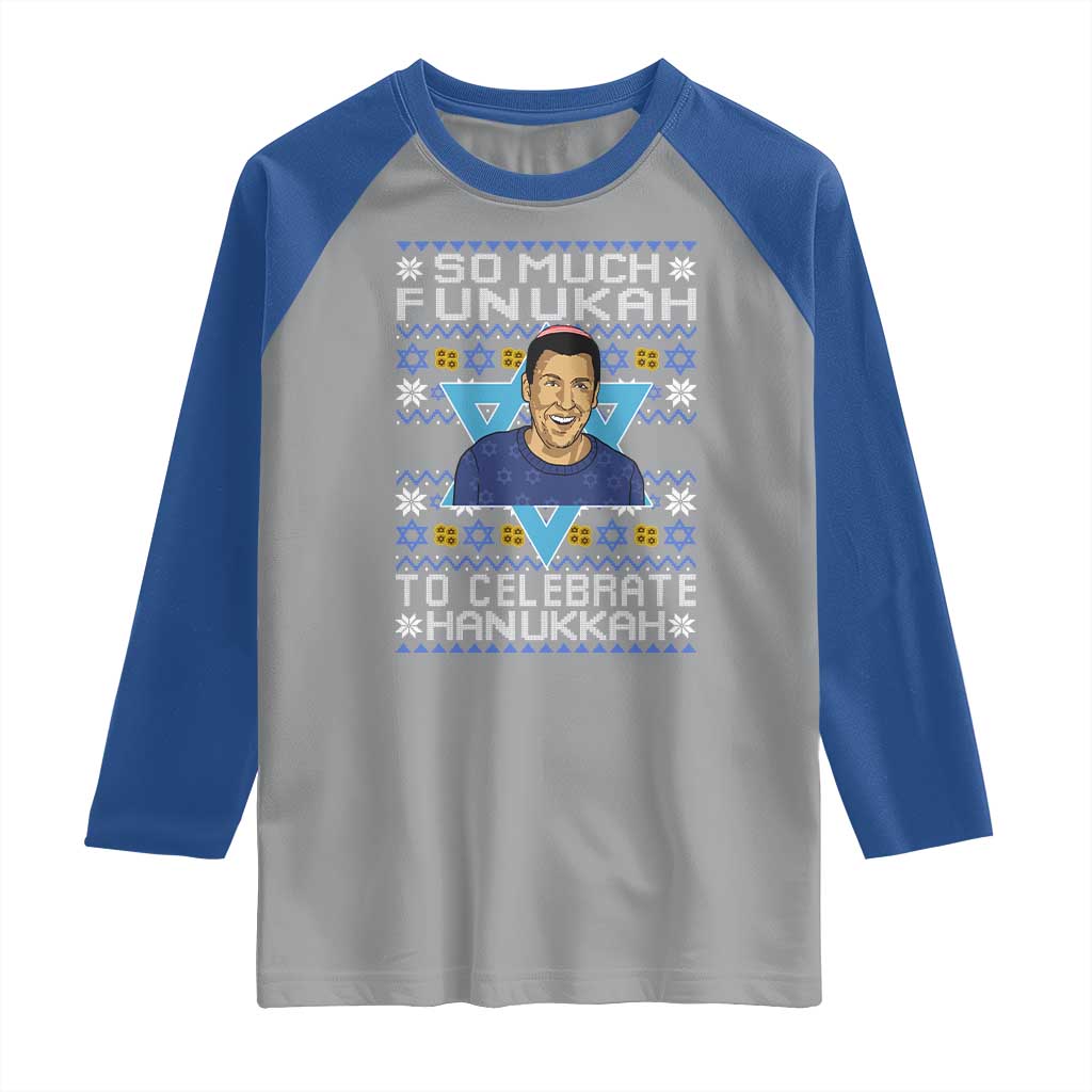 Funny So Much Funukah To Celebrate Hanukkah Sandler Raglan Shirt TS11 Sport Gray Royal Print Your Wear