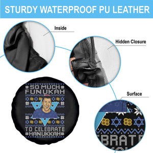 Funny So Much Funukah To Celebrate Hanukkah Sandler Spare Tire Cover TS11 Print Your Wear