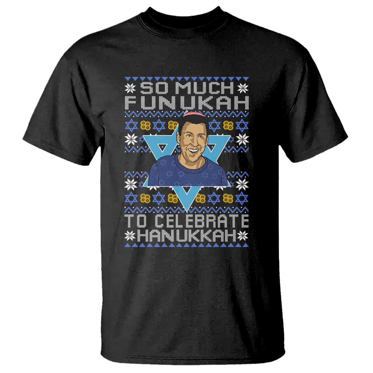Funny So Much Funukah To Celebrate Hanukkah Sandler T Shirt TS11 Black Print Your Wear