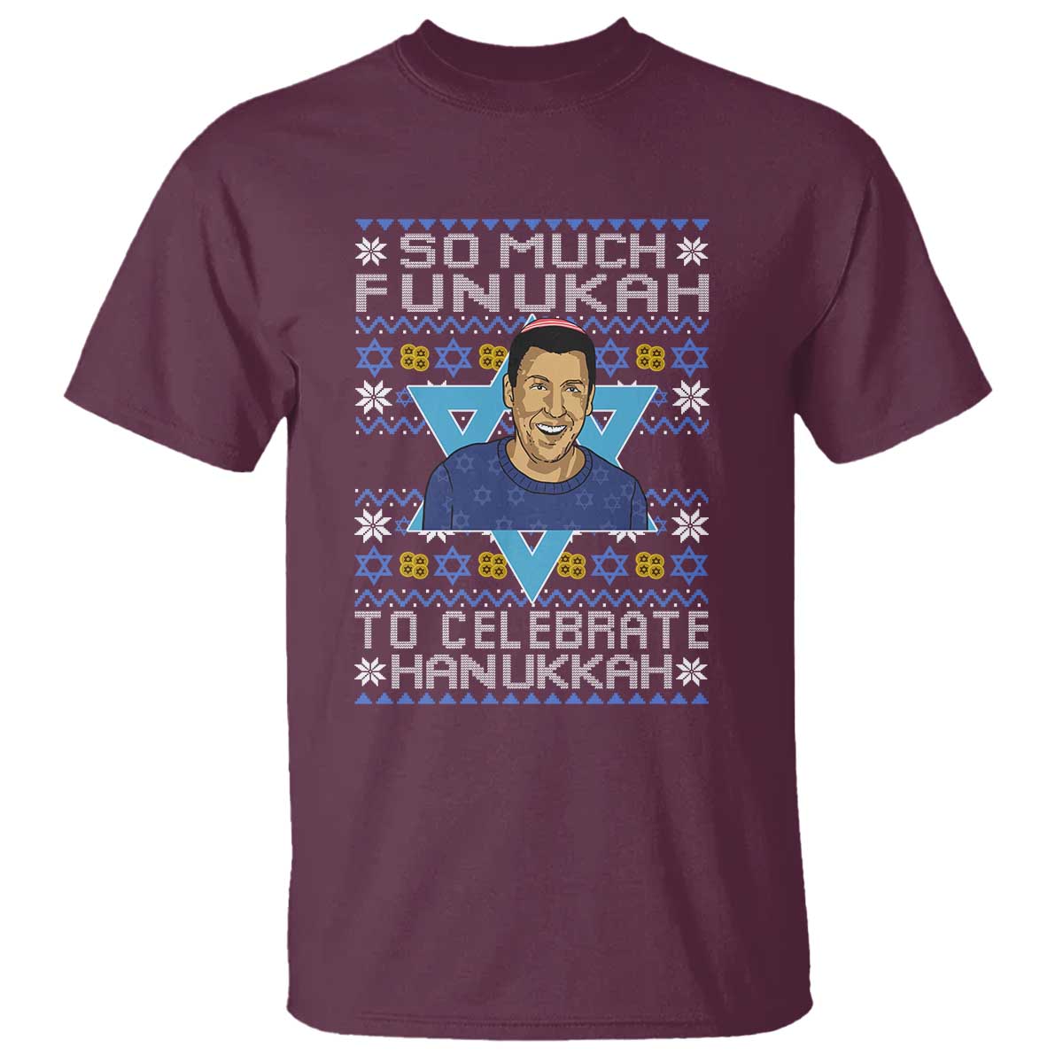 Funny So Much Funukah To Celebrate Hanukkah Sandler T Shirt TS11 Maroon Print Your Wear