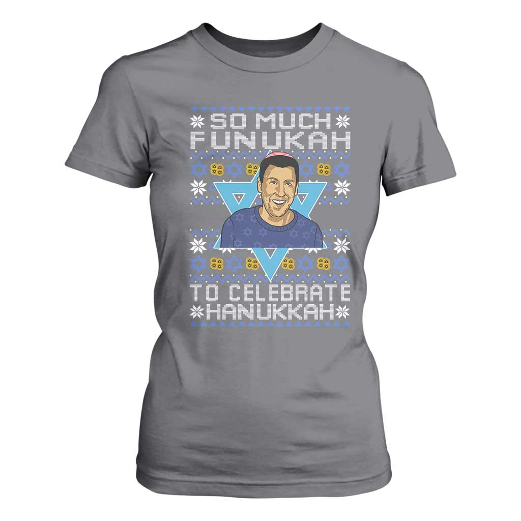 Funny So Much Funukah To Celebrate Hanukkah Sandler T Shirt For Women TS11 Charcoal Print Your Wear