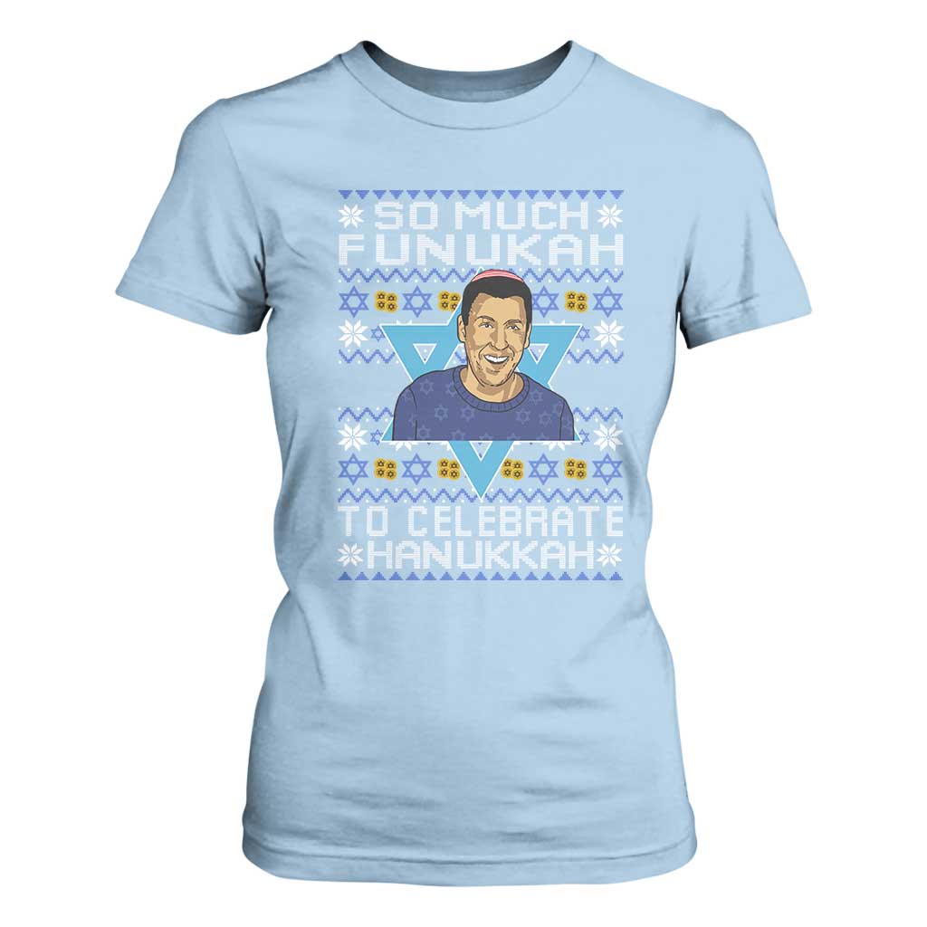 Funny So Much Funukah To Celebrate Hanukkah Sandler T Shirt For Women TS11 Light Blue Print Your Wear
