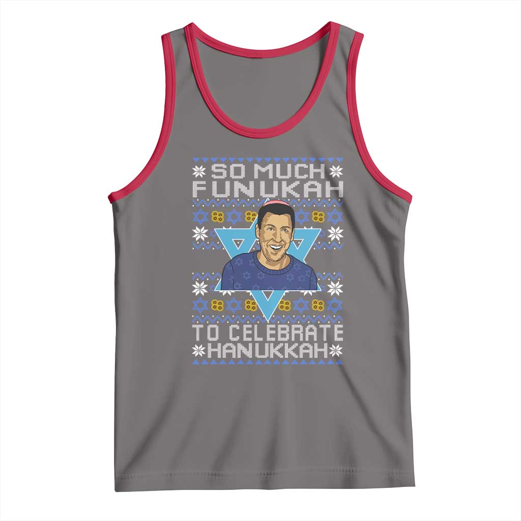 Funny So Much Funukah To Celebrate Hanukkah Sandler Tank Top TS11 Deep Heather Red Print Your Wear