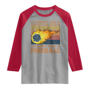 I Didnt Ask How Big The Room Is I Said I Cast Fireball Raglan Shirt RPG Tabletop Gamer TS11 Sport Gray Red Print Your Wear