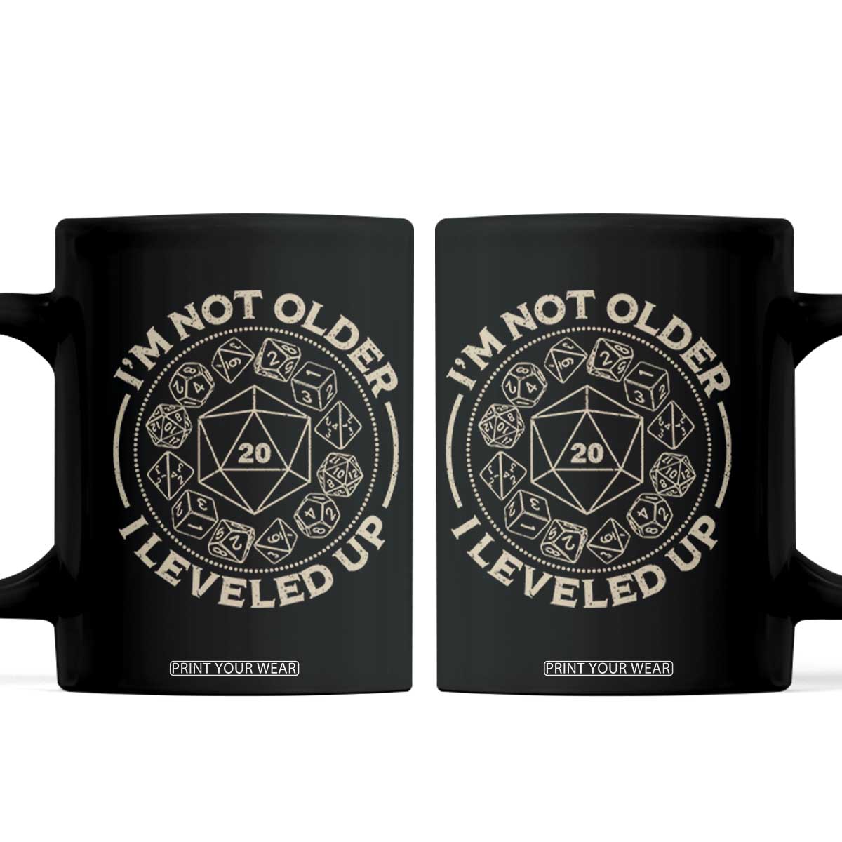 Funny RPG Gamer I'm Not Older I Leveled Up Coffee Mug Vintage D20 Tabletop Dice TS11 Black Print Your Wear