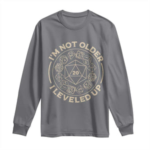 Funny RPG Gamer I'm Not Older I Leveled Up Long Sleeve Shirt Vintage D20 Tabletop Dice TS11 Charcoal Print Your Wear