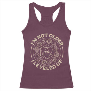 Funny RPG Gamer I'm Not Older I Leveled Up Racerback Tank Top Vintage D20 Tabletop Dice TS11 Maroon Print Your Wear