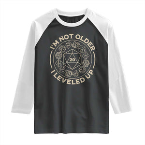 Funny RPG Gamer I'm Not Older I Leveled Up Raglan Shirt Vintage D20 Tabletop Dice TS11 Black White Print Your Wear