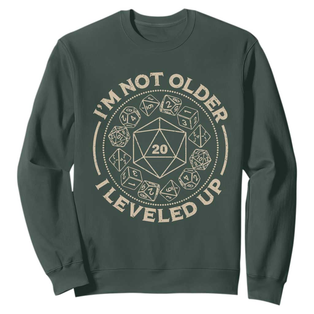 Funny RPG Gamer I'm Not Older I Leveled Up Sweatshirt Vintage D20 Tabletop Dice TS11 Dark Forest Green Print Your Wear