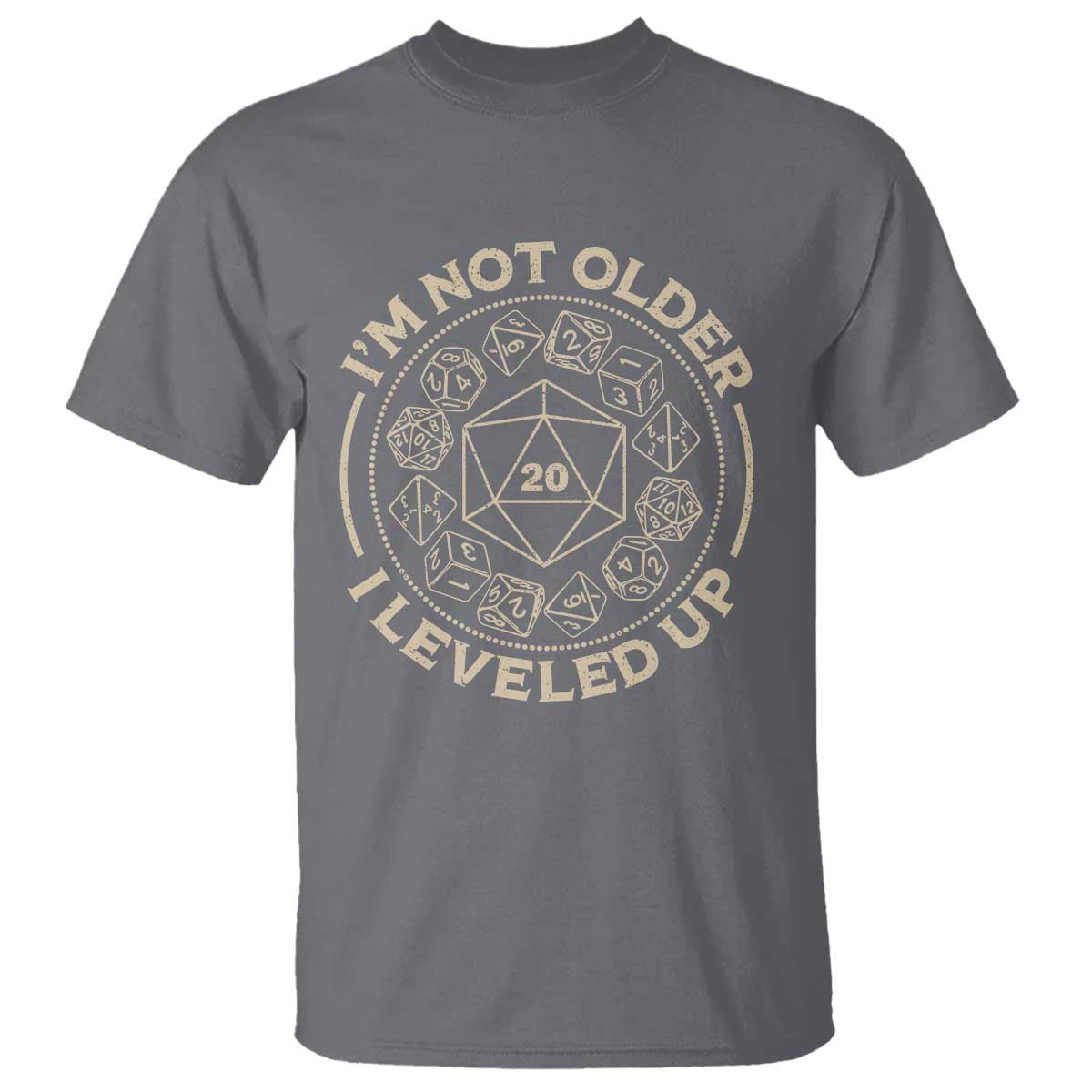 Funny RPG Gamer I'm Not Older I Leveled Up T Shirt Vintage D20 Tabletop Dice TS11 Charcoal Print Your Wear