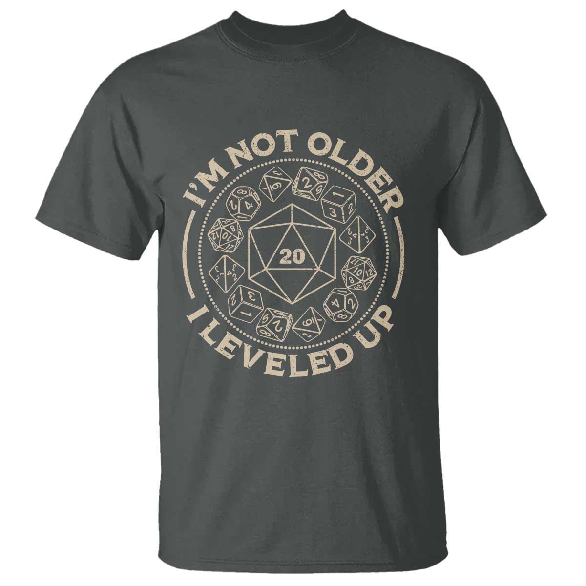 Funny RPG Gamer I'm Not Older I Leveled Up T Shirt Vintage D20 Tabletop Dice TS11 Dark Heather Print Your Wear