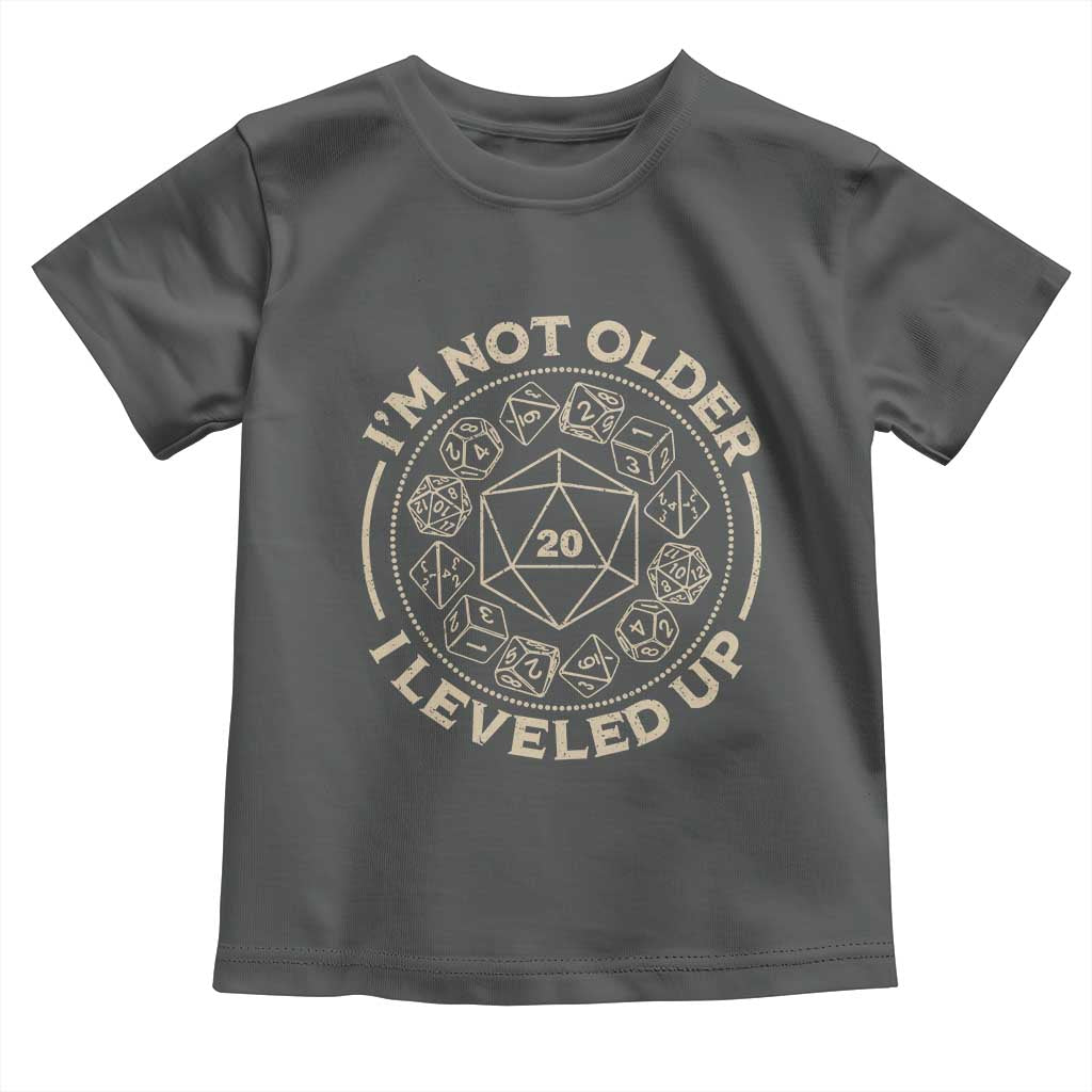 Funny RPG Gamer I'm Not Older I Leveled Up Toddler T Shirt Vintage D20 Tabletop Dice TS11 Dark Heather Print Your Wear