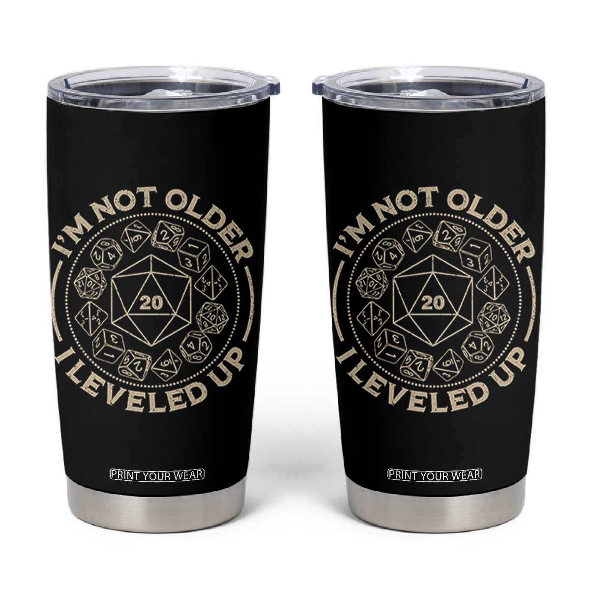 Funny RPG Gamer I'm Not Older I Leveled Up Tumbler Cup Vintage D20 Tabletop Dice TS11 Black Print Your Wear