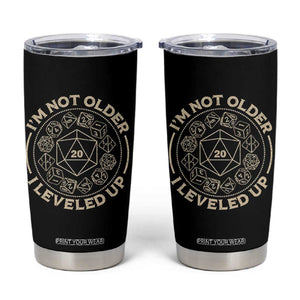 Funny RPG Gamer I'm Not Older I Leveled Up Tumbler Cup Vintage D20 Tabletop Dice TS11 Black Print Your Wear