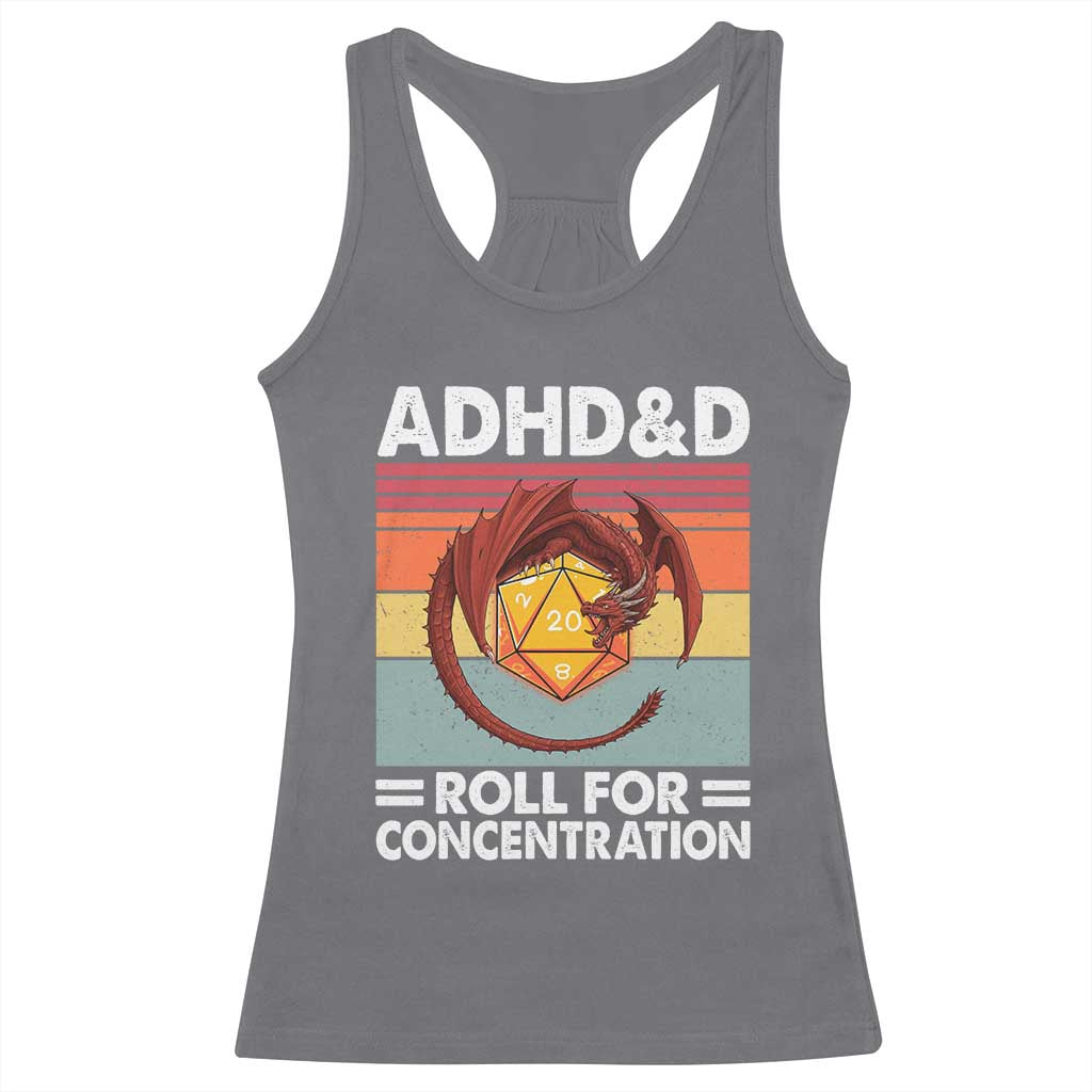 ADHD&D Roll For Concentration Racerback Tank Top Funny RPG Gamer D20 Tabletop Dice TS11 Charcoal Print Your Wear