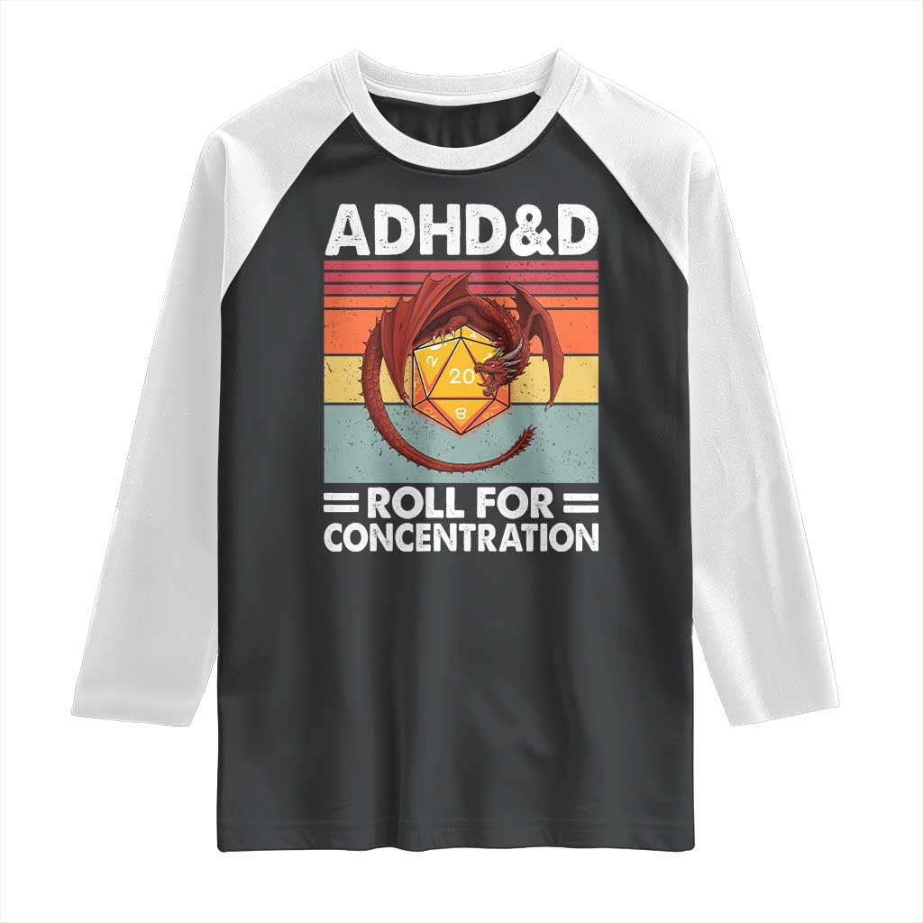 ADHD&D Roll For Concentration Raglan Shirt Funny RPG Gamer D20 Tabletop Dice TS11 Black White Print Your Wear