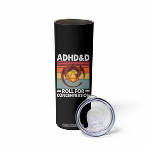 ADHD&D Roll For Concentration Skinny Tumbler Funny RPG Gamer D20 Tabletop Dice TS11 Print Your Wear