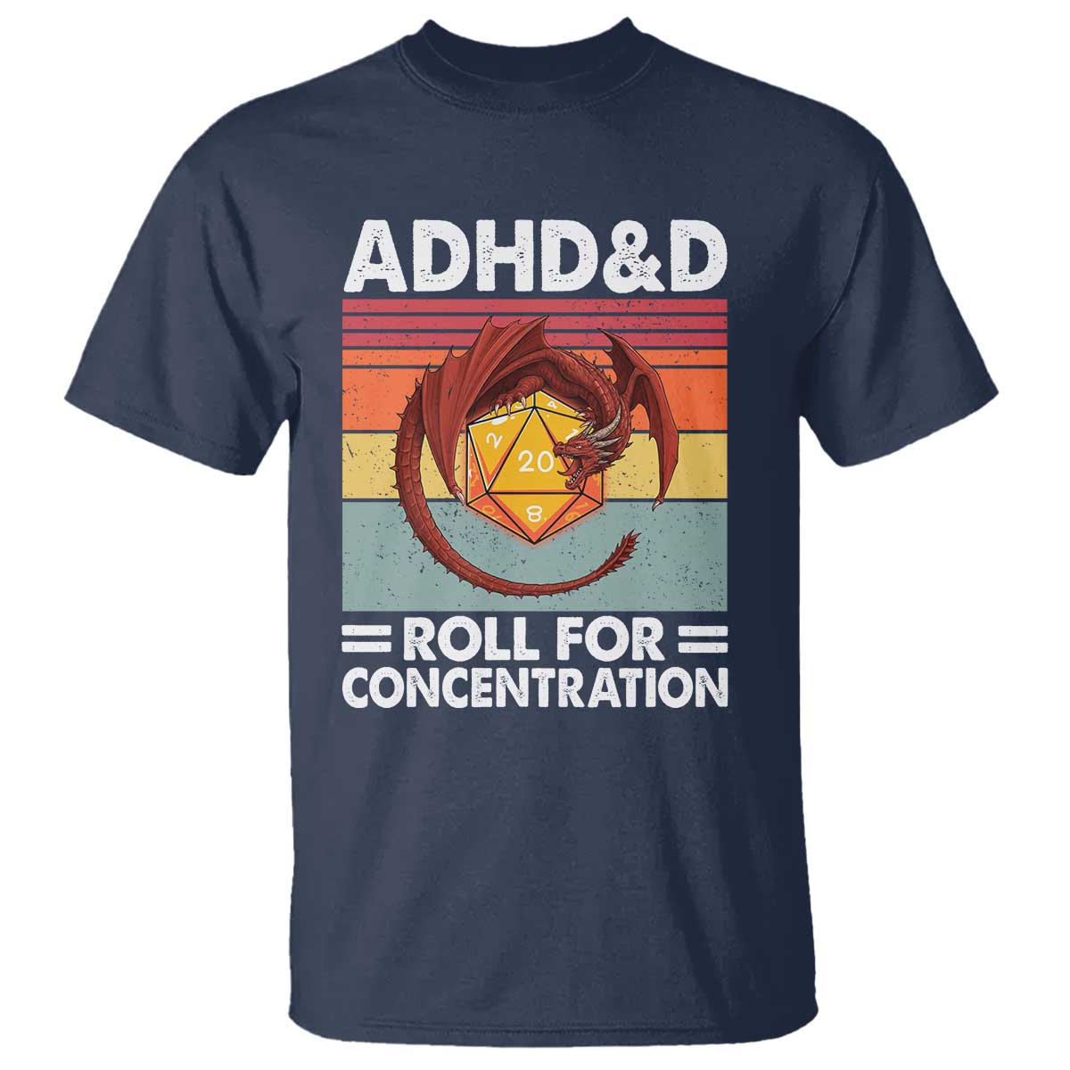 ADHD&D Roll For Concentration T Shirt Funny RPG Gamer D20 Tabletop Dice TS11 Navy Print Your Wear