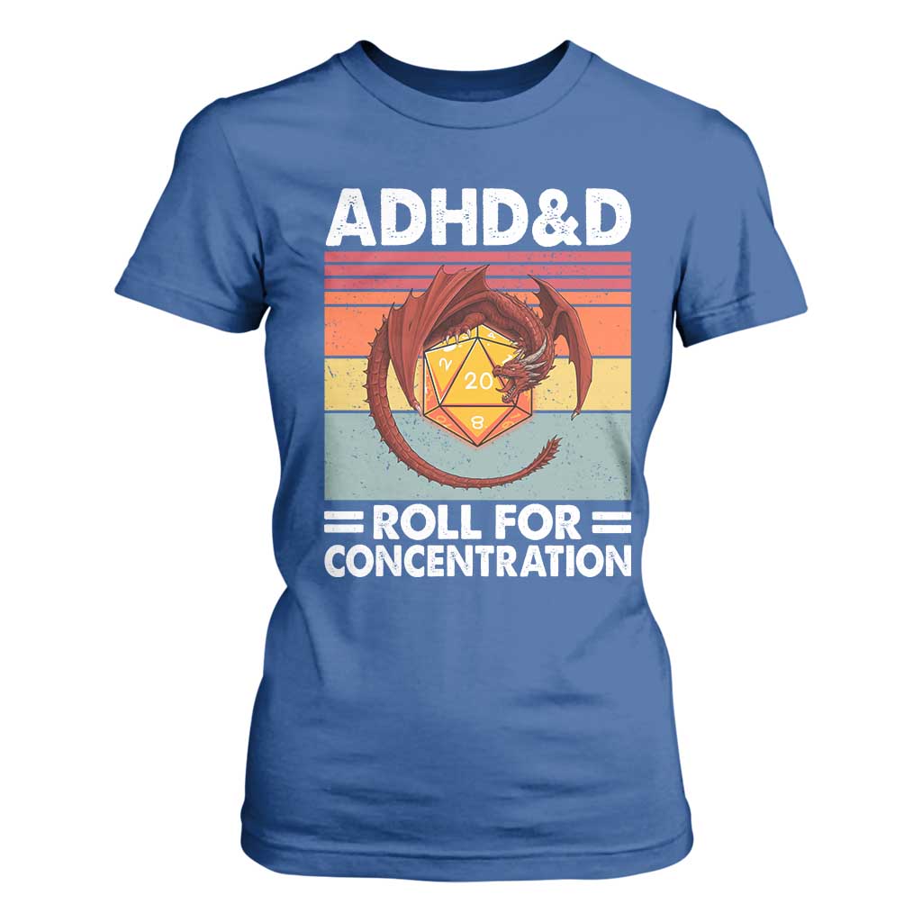 ADHD&D Roll For Concentration T Shirt For Women Funny RPG Gamer D20 Tabletop Dice TS11 Royal Blue Print Your Wear