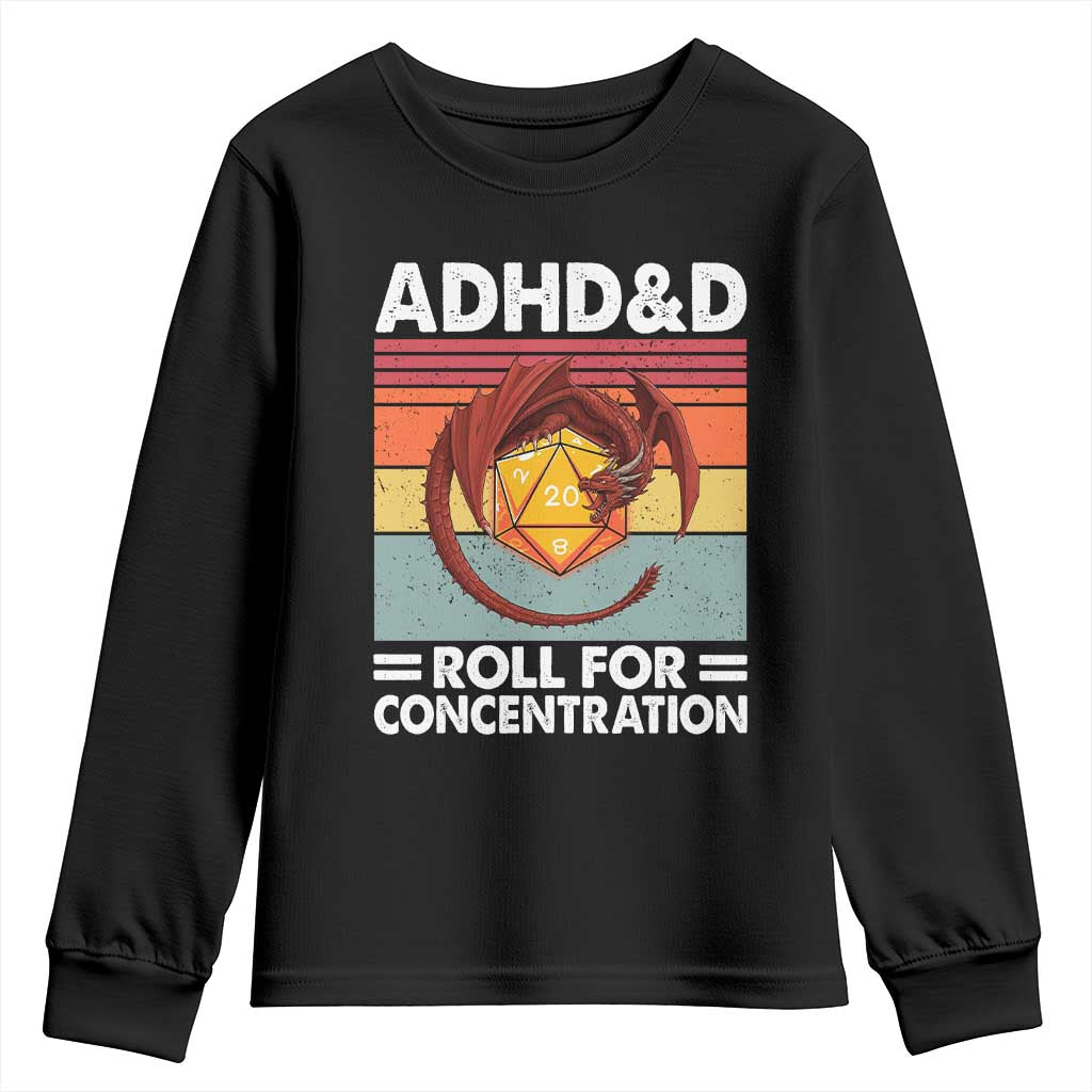 ADHD&D Roll For Concentration Youth Sweatshirt Funny RPG Gamer D20 Tabletop Dice TS11 Black Print Your Wear